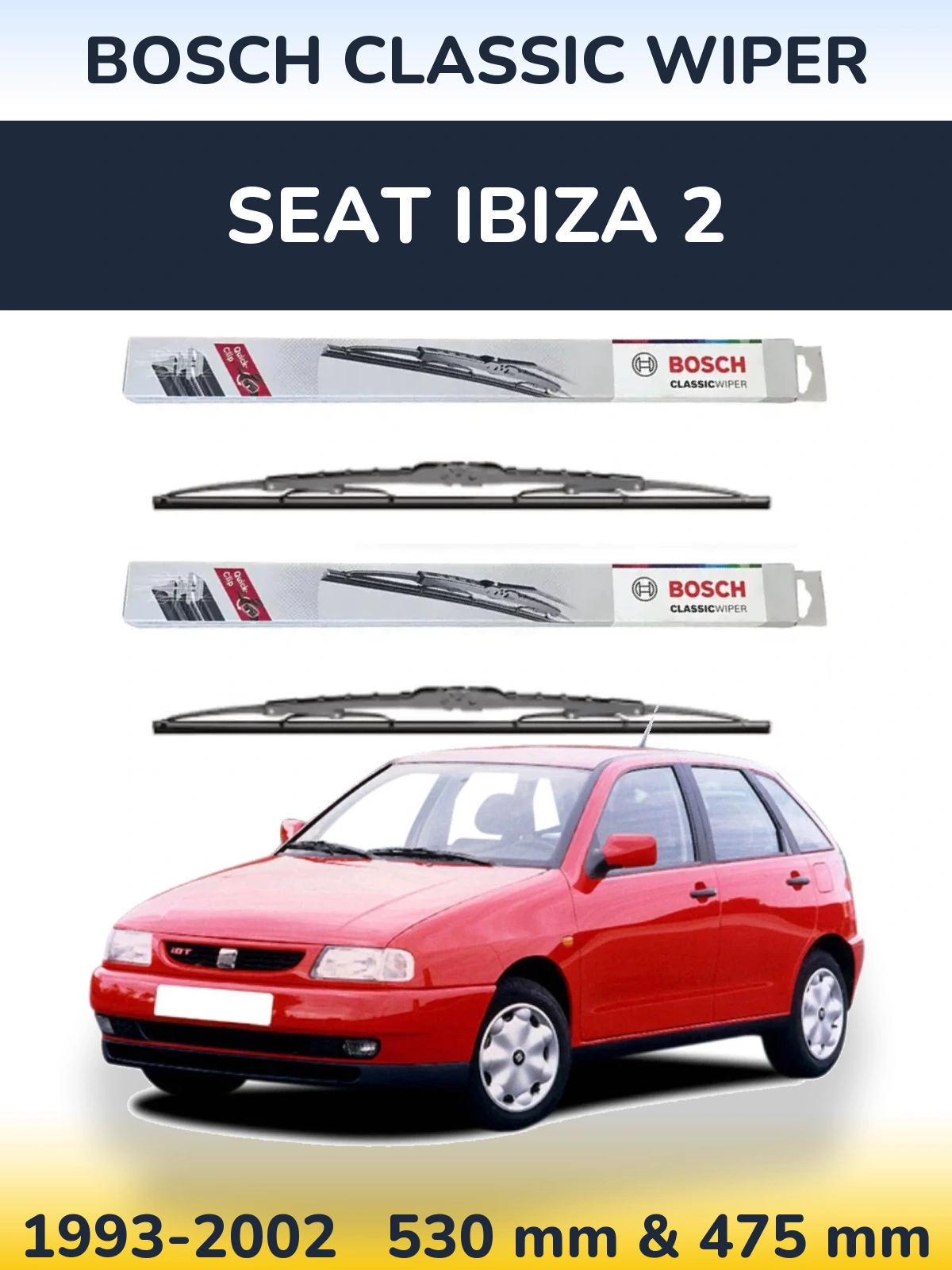 Front wiper blade set BOSCH Classic Wiper 530 & 475 mm for SEAT Ibiza 2 1993-2002