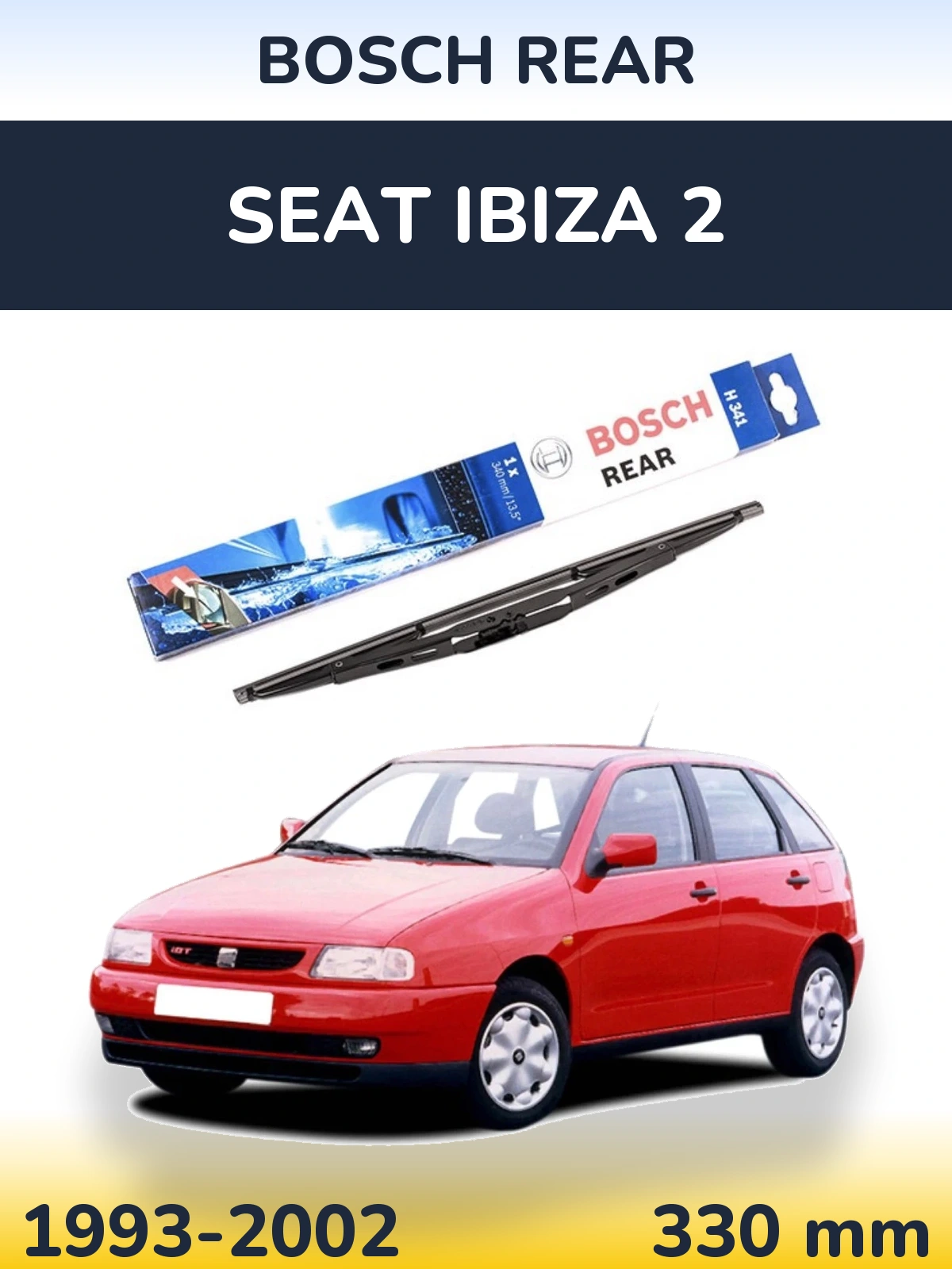 Задний дворник BOSCH Rear 340 мм для SEAT Ibiza 2 1993-2002