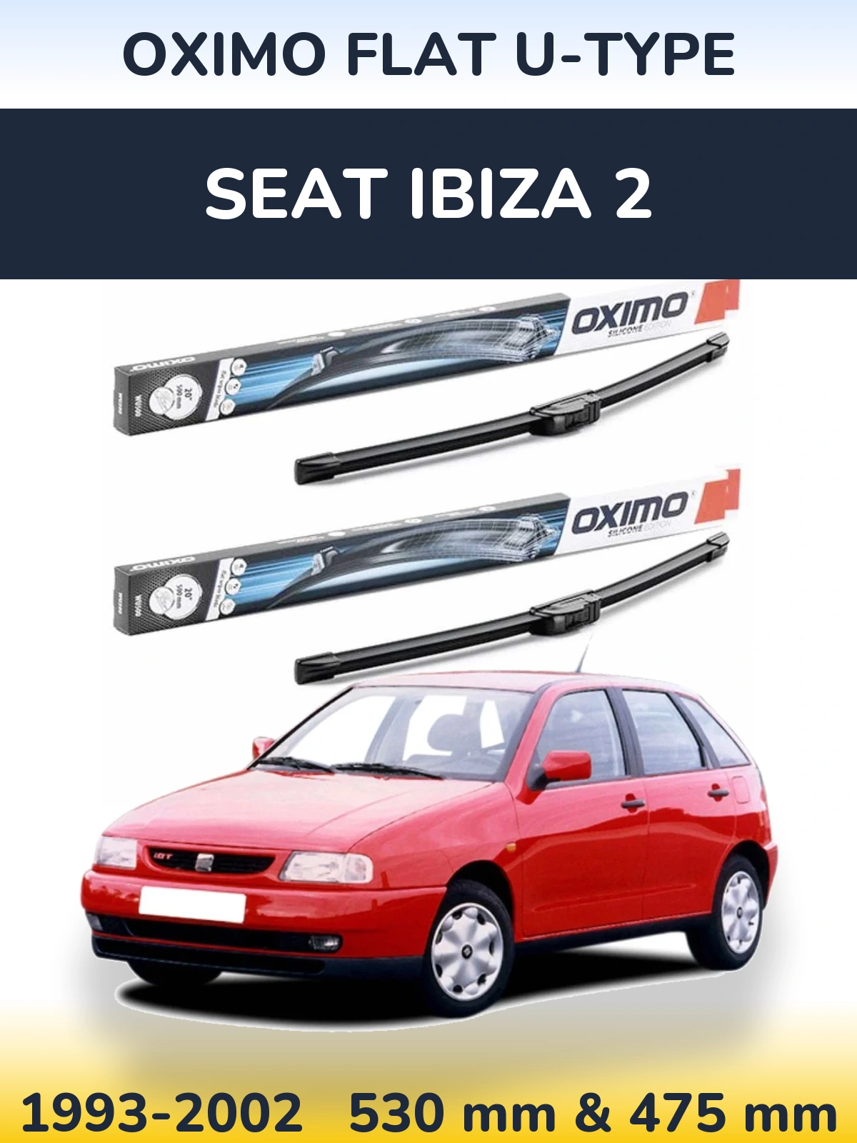 Front wiper blade set Oximo Flat U-type 530 & 475 mm for SEAT Ibiza 2 1993-2002