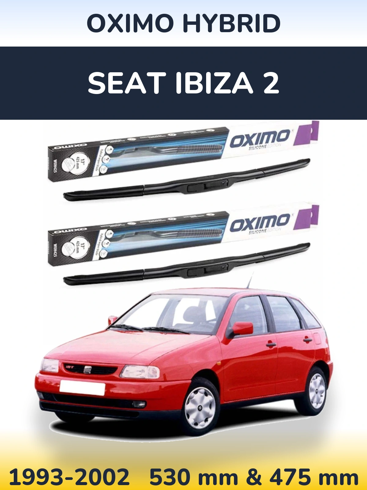Комплект передних дворников Oximo Hybrid 530 & 475 мм для SEAT Ibiza 2 1993-2002
