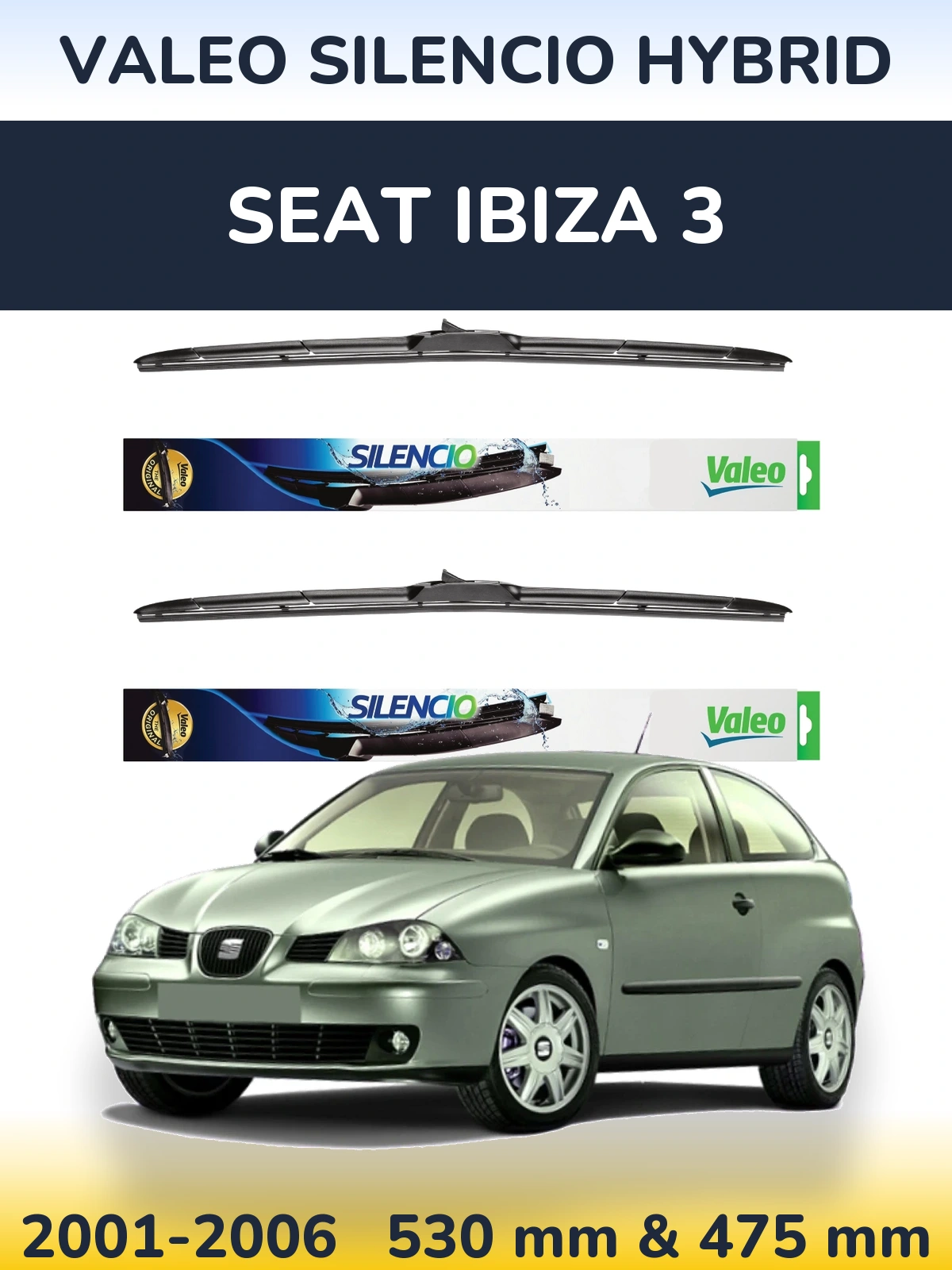 Komplet przednich wycieraczek Valeo Silencio Hybrid 530 & 475 mm do SEAT Ibiza 3 2001-2006