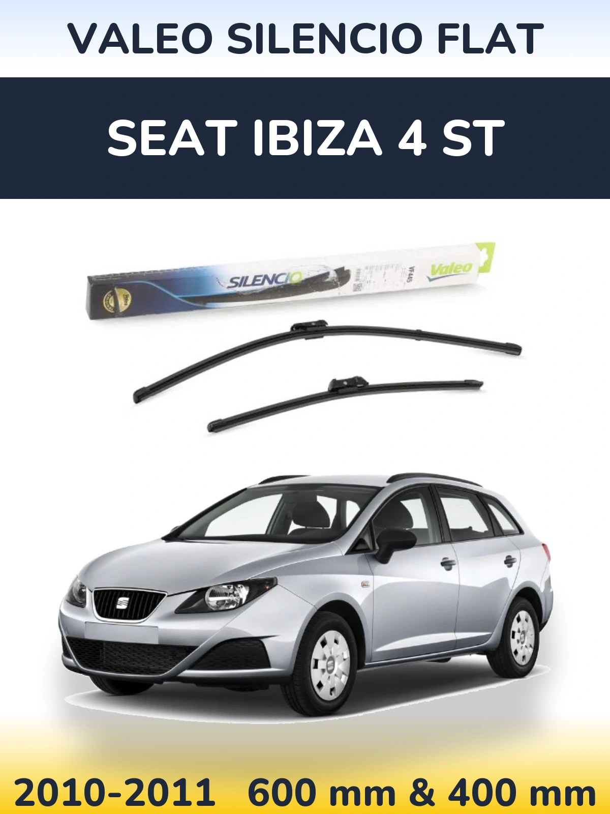 Komplet przednich wycieraczek Valeo Silencio Flat 600 & 400 mm do SEAT Ibiza 4 ST 2010-2011