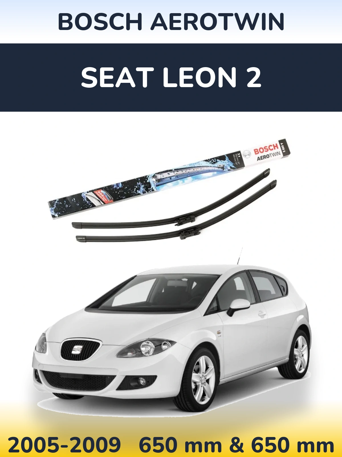 Komplet przednich wycieraczek BOSCH AeroTwin 650 & 600 mm do SEAT Leon 2 2005-2009