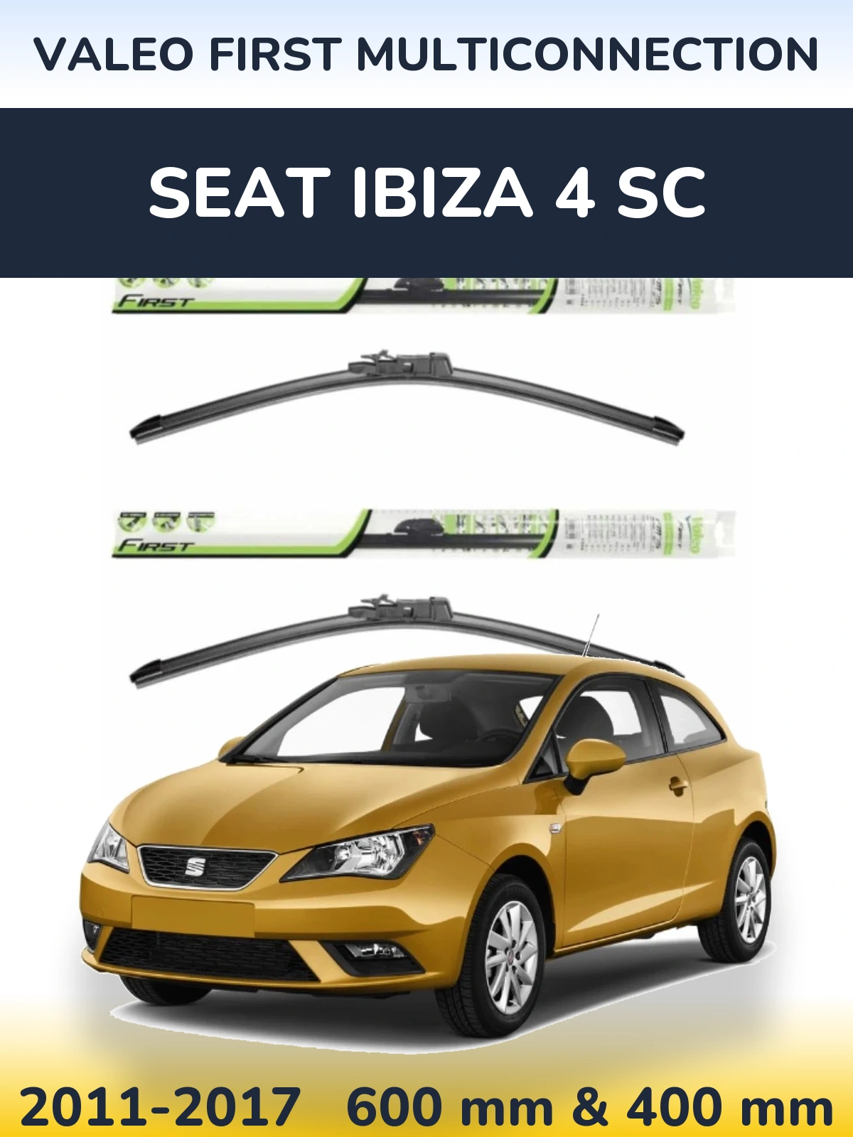 Komplet przednich wycieraczek Valeo First MultiConnection 600 & 400 mm do SEAT Ibiza 4 SC 2011-2017