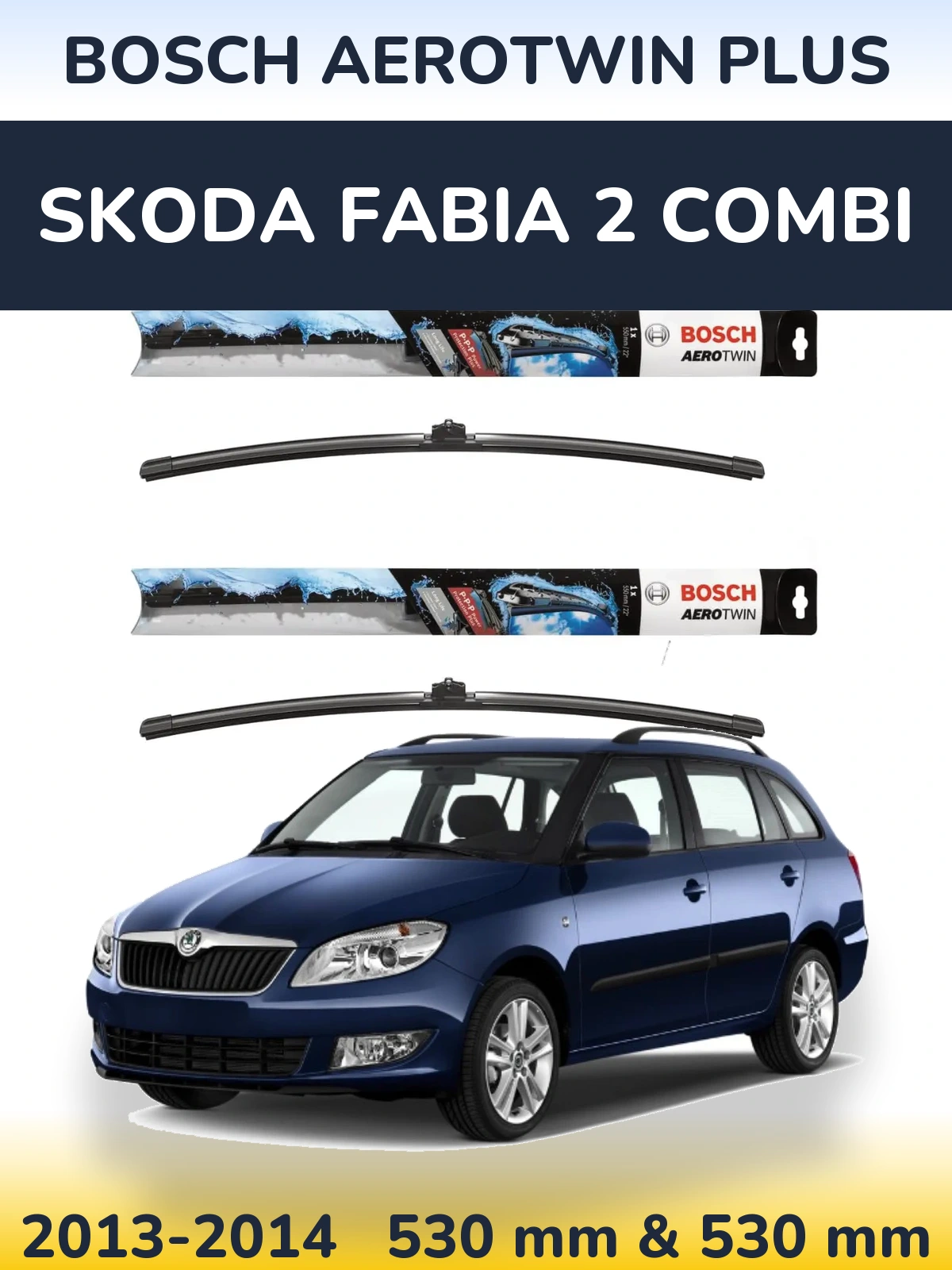 Комплект передних дворников BOSCH AeroTwin Plus 530 & 530 мм для Skoda Fabia 2 Combi 2013-2014