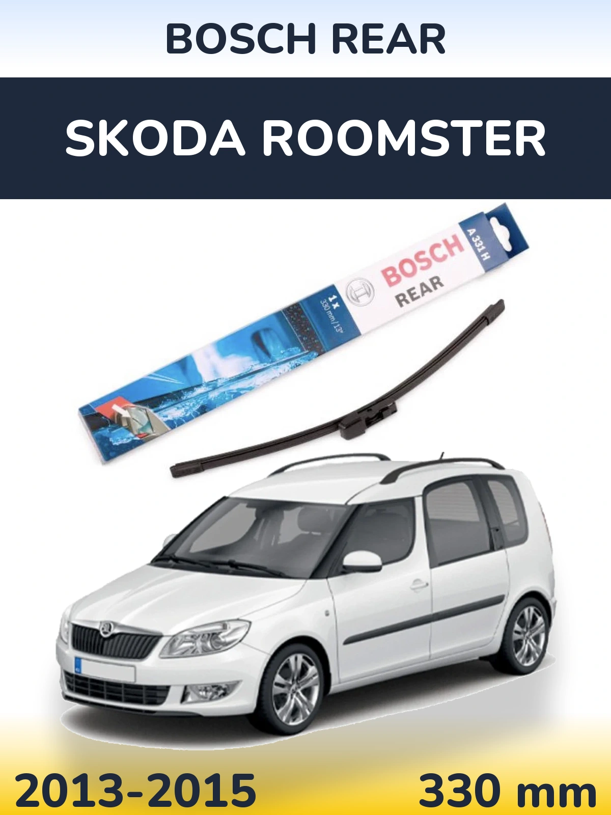 Tylna wycieraczka BOSCH Rear 330 mm do Skoda Roomster 2013-2015