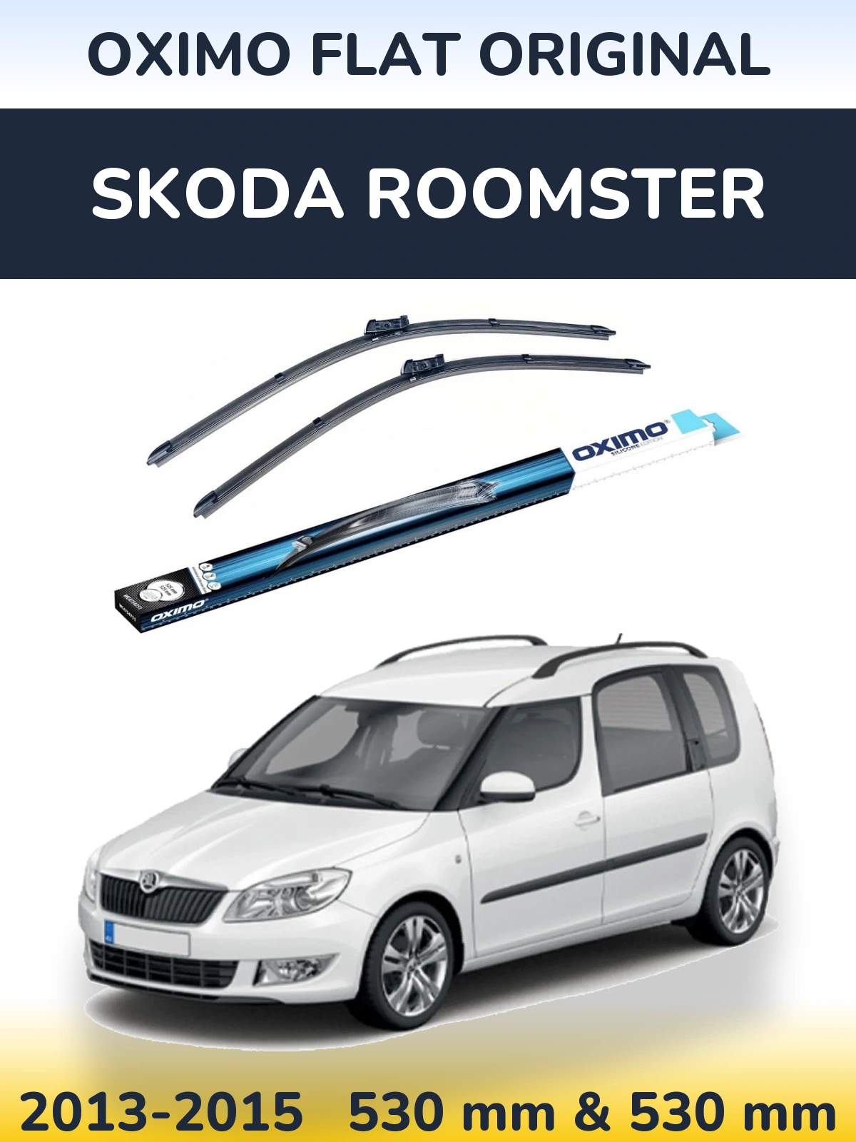 Komplet przednich wycieraczek Oximo Flat Original 530 & 530 mm do Skoda Roomster 2013-2015
