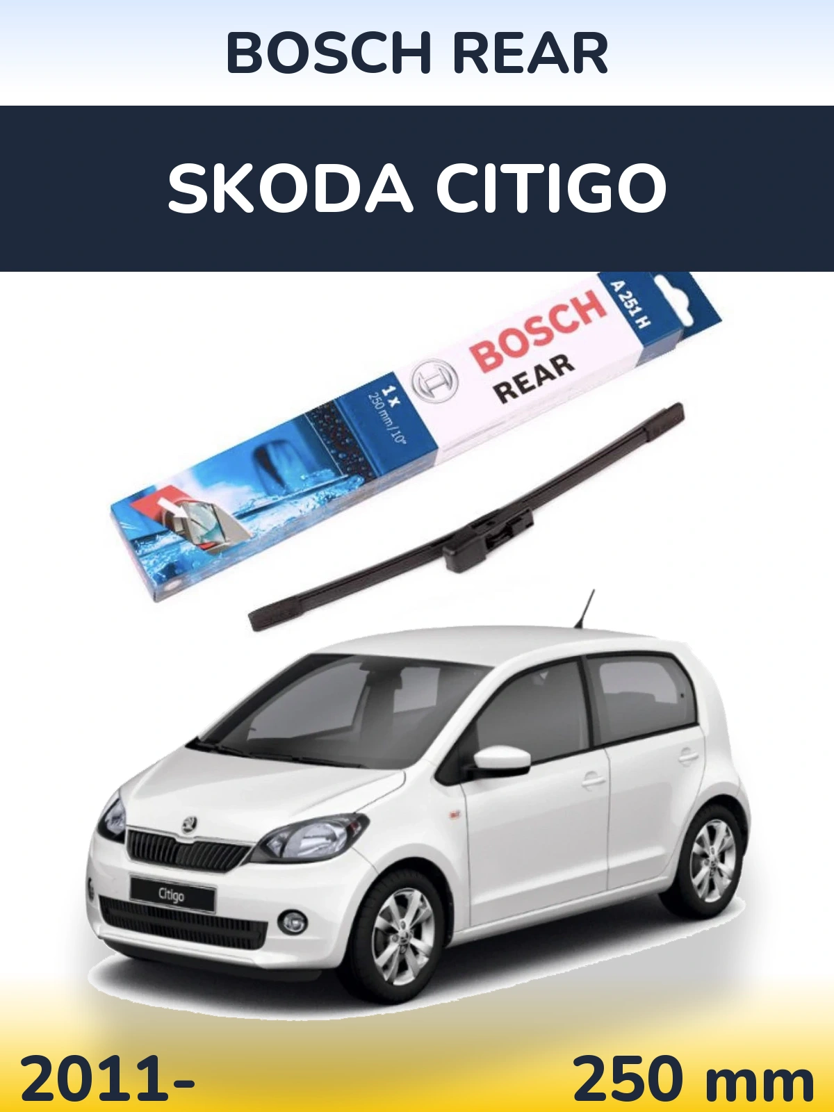 Tylna wycieraczka BOSCH Rear 250 mm do Skoda Citigo 2011-2026
