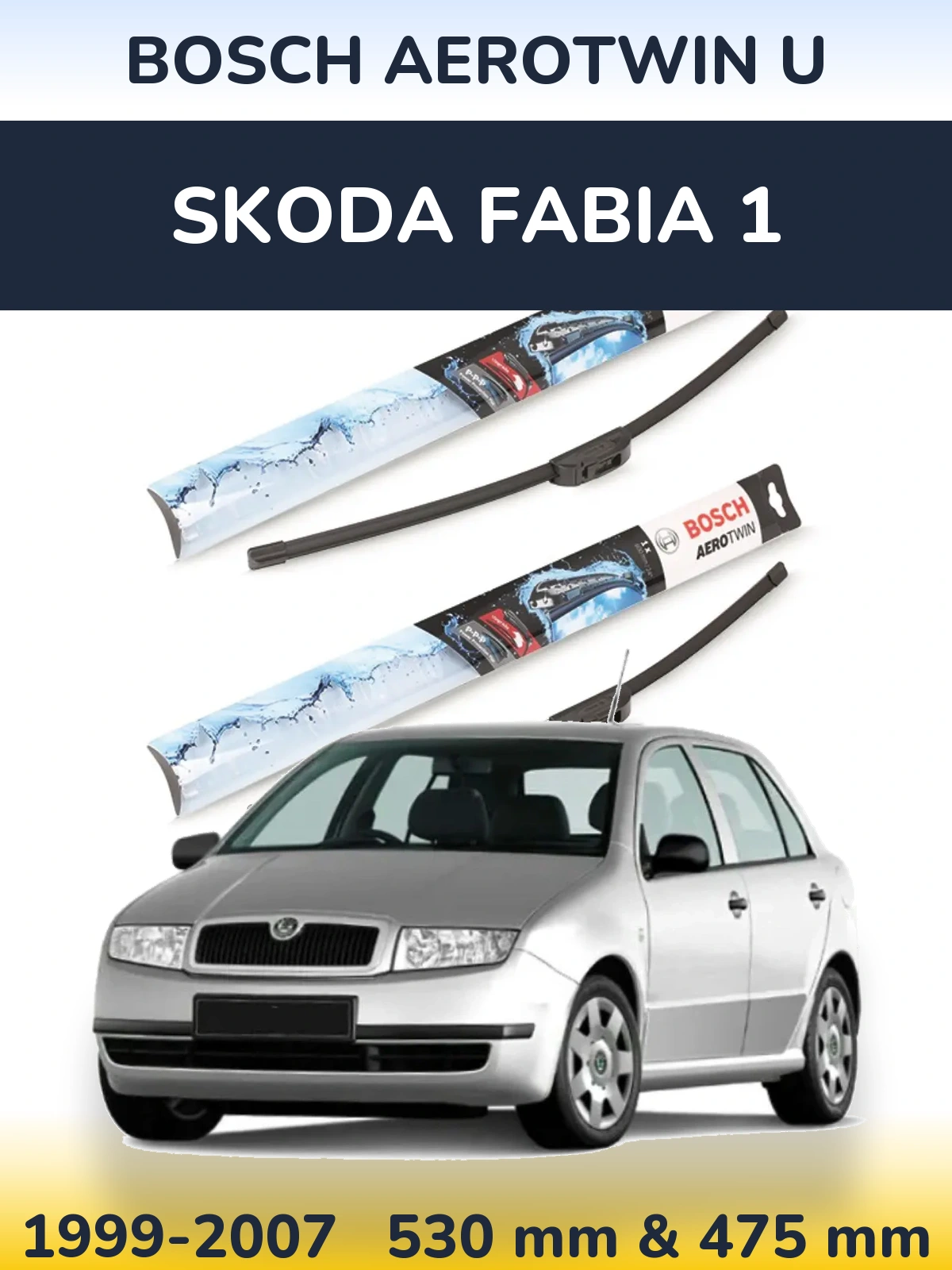 Front wiper blade set BOSCH AeroTwin U 530 & 475 mm for Skoda Fabia 1 1999-2007