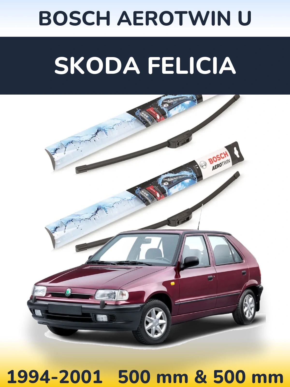Komplet przednich wycieraczek BOSCH AeroTwin U 500 & 500 mm do Skoda Felicia 1994-2001