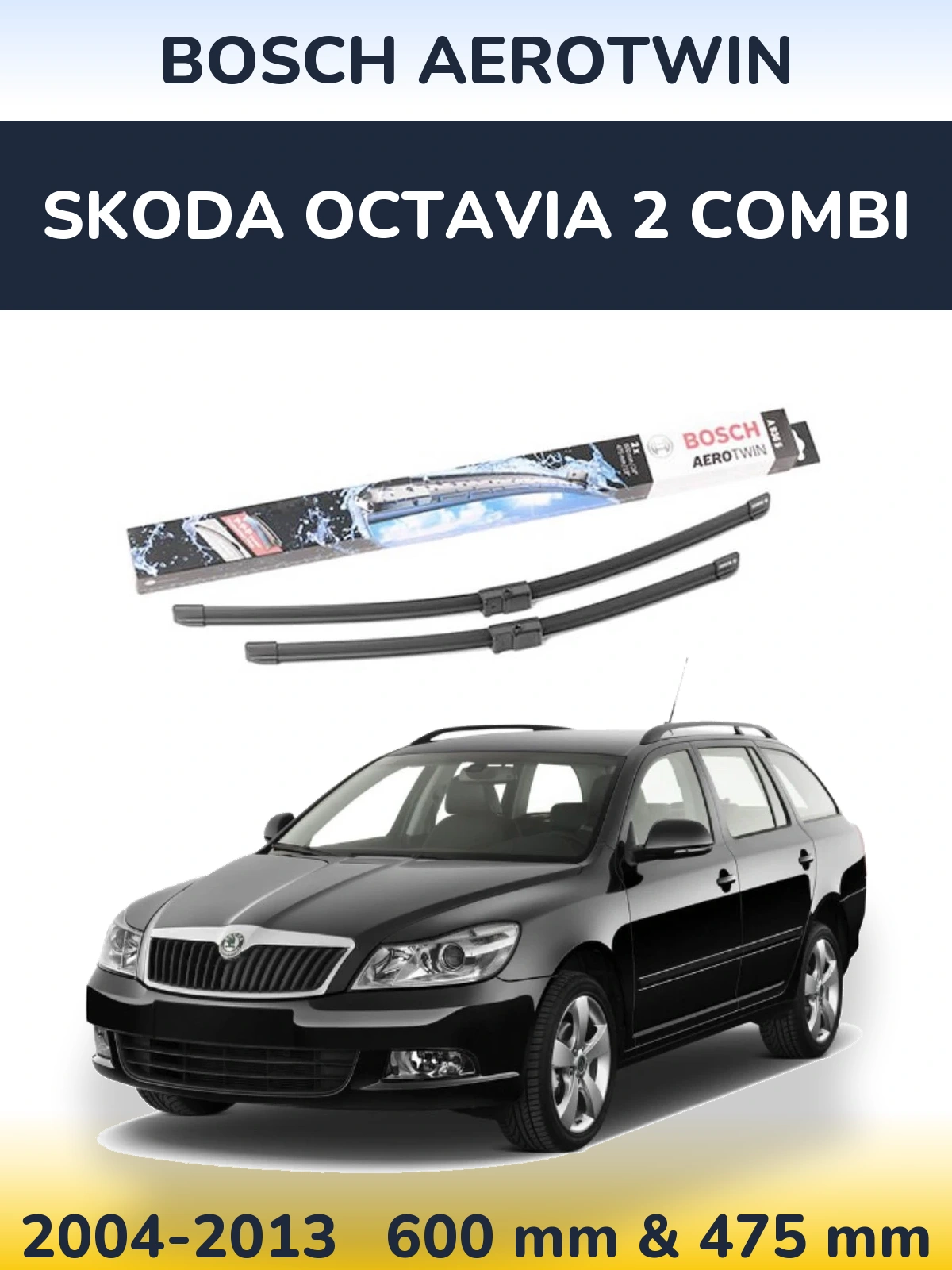 Komplet przednich wycieraczek BOSCH AeroTwin 600 & 475 mm do Skoda Octavia 2 Combi 2004-2013