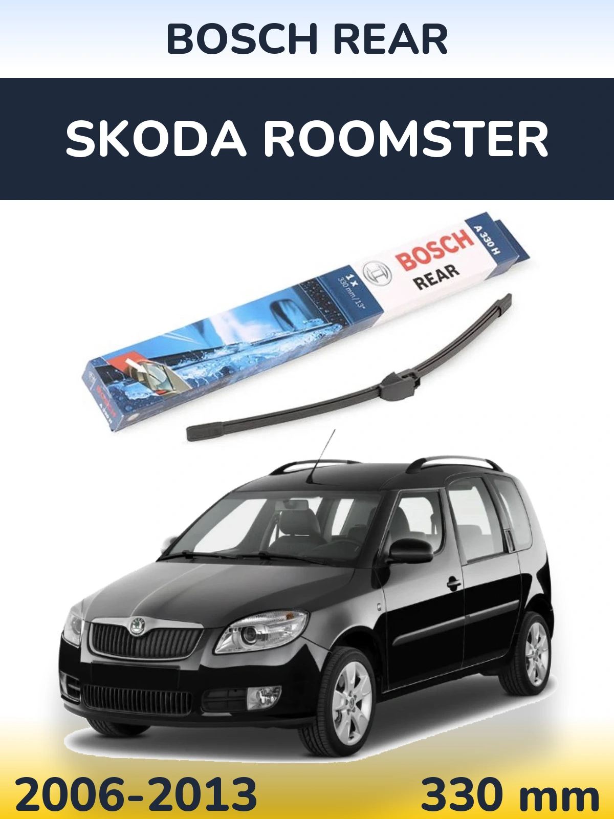 Tylna wycieraczka BOSCH Rear 330 mm do Skoda Roomster 2006-2013