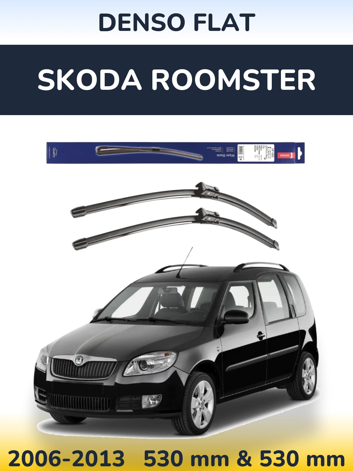Komplet przednich wycieraczek Denso Flat 530 & 530 mm do Skoda Roomster 2006-2013