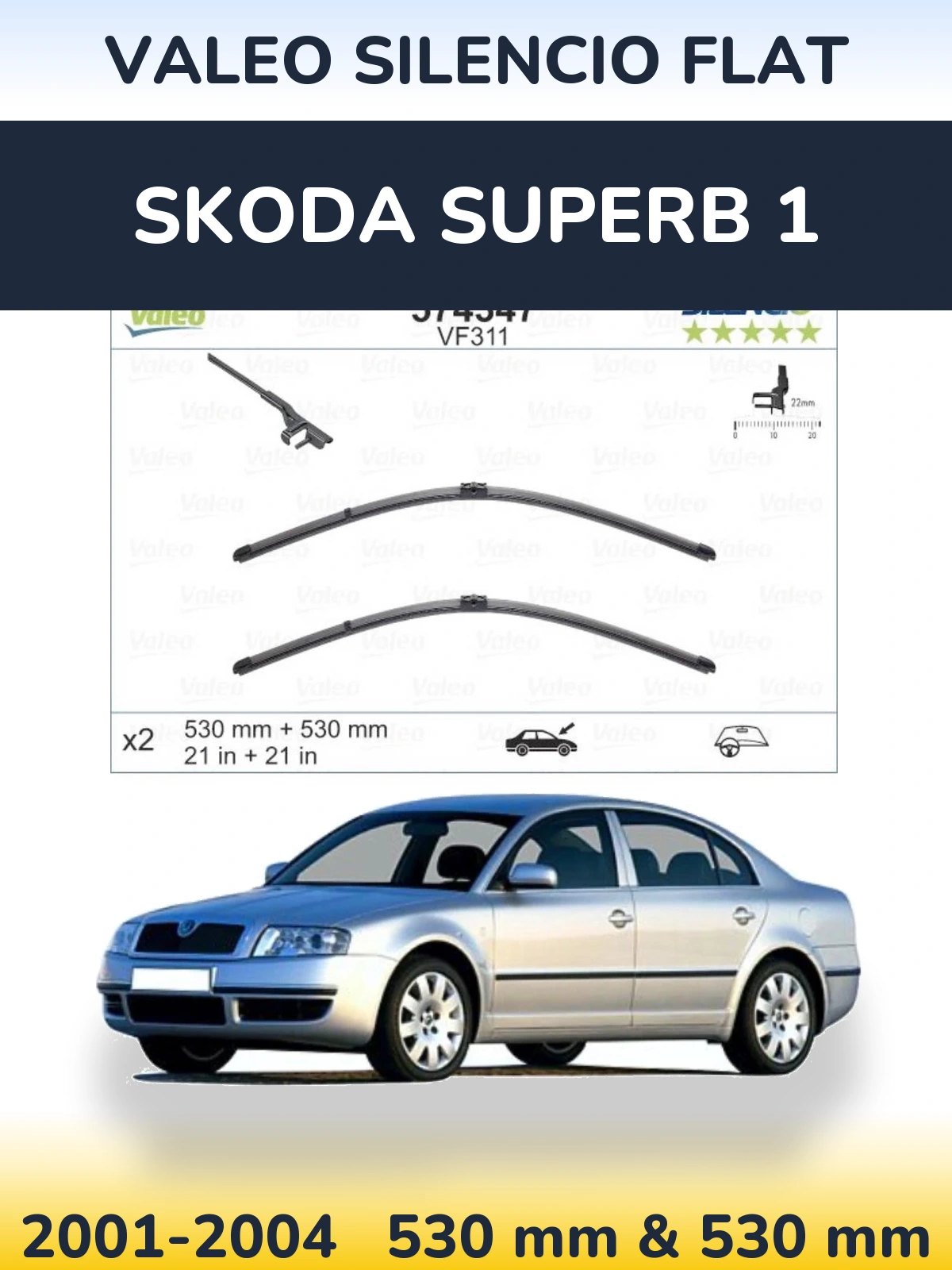 Komplet przednich wycieraczek Valeo Silencio Flat 530 & 530 mm do Skoda Superb 1 2001-2004