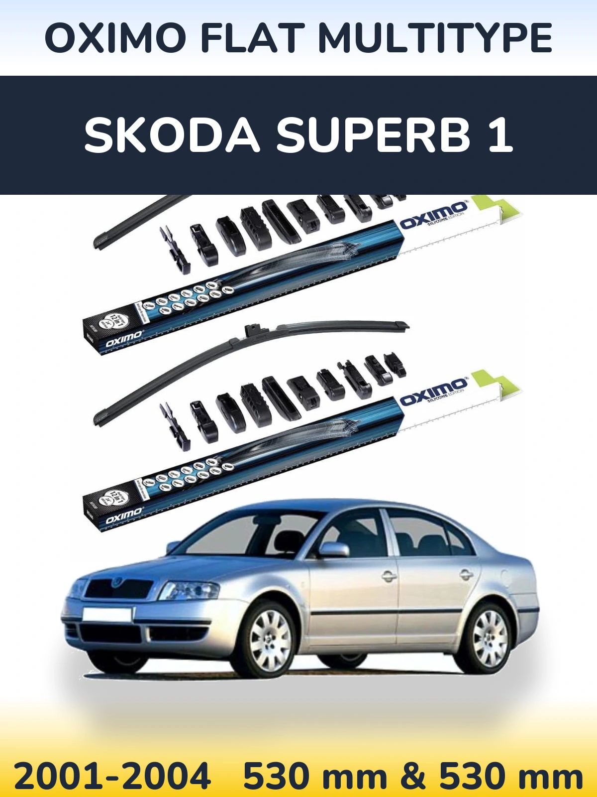 Komplet przednich wycieraczek Oximo Flat MultiType 530 & 530 mm do Skoda Superb 1 2001-2004