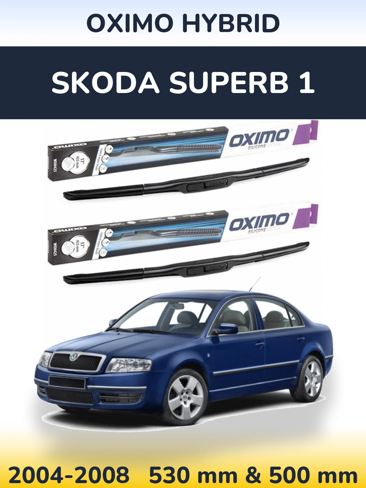Комплект передних дворников Oximo Hybrid 530 & 500 мм для Skoda Superb 1 2004-2008