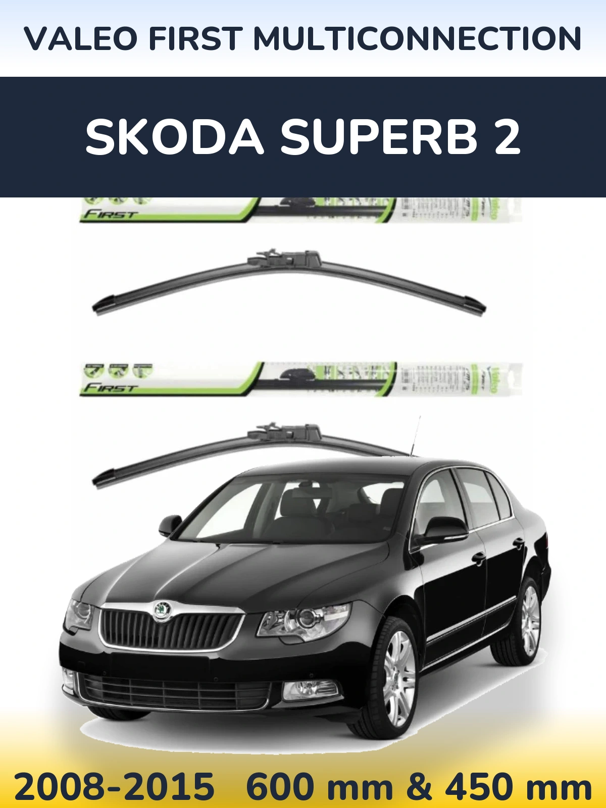Комплект передніх щіток Valeo First MultiConnection 600 & 450 мм для Skoda Superb 2 2008-2015