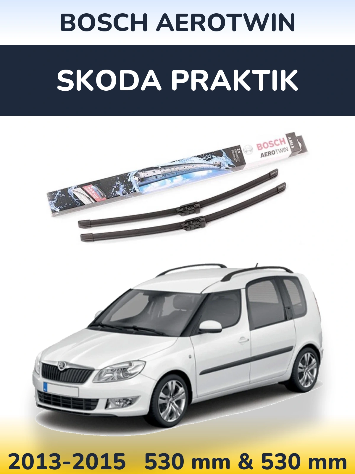 Komplet przednich wycieraczek BOSCH AeroTwin 530 & 530 mm do Skoda Praktik 2013-2015