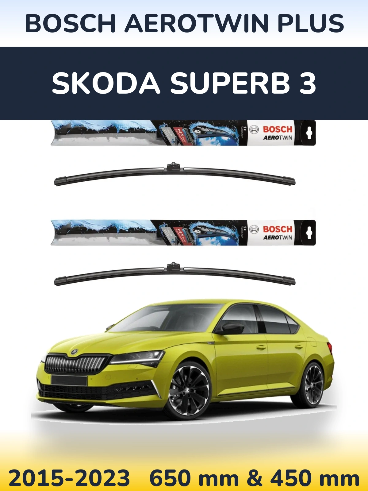 Front wiper blade set BOSCH AeroTwin Plus 650 & 450 mm for Skoda Superb 3 2015-2023