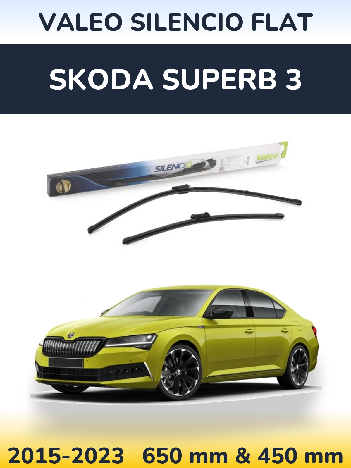 Komplet przednich wycieraczek Valeo Silencio Flat 650 & 450 mm do Skoda Superb 3 2015-2023