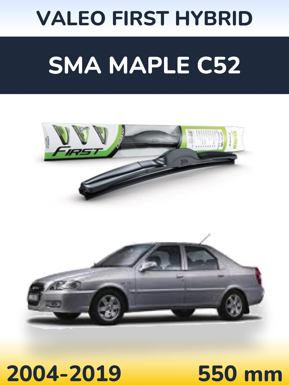 Przednia wycieraczka Valeo First Hybrid 550 mm do SMA Maple C52 2004-2019