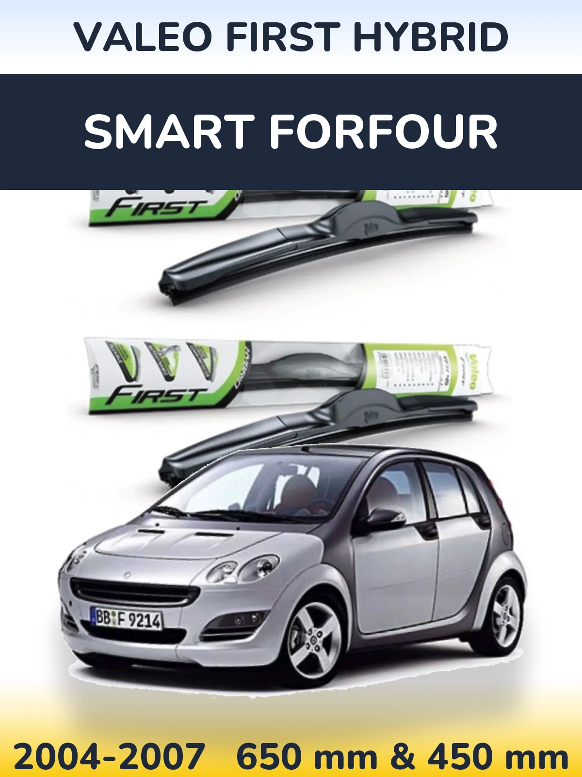 Komplet przednich wycieraczek Valeo First Hybrid 650 & 450 mm do Smart Forfour 2004-2007