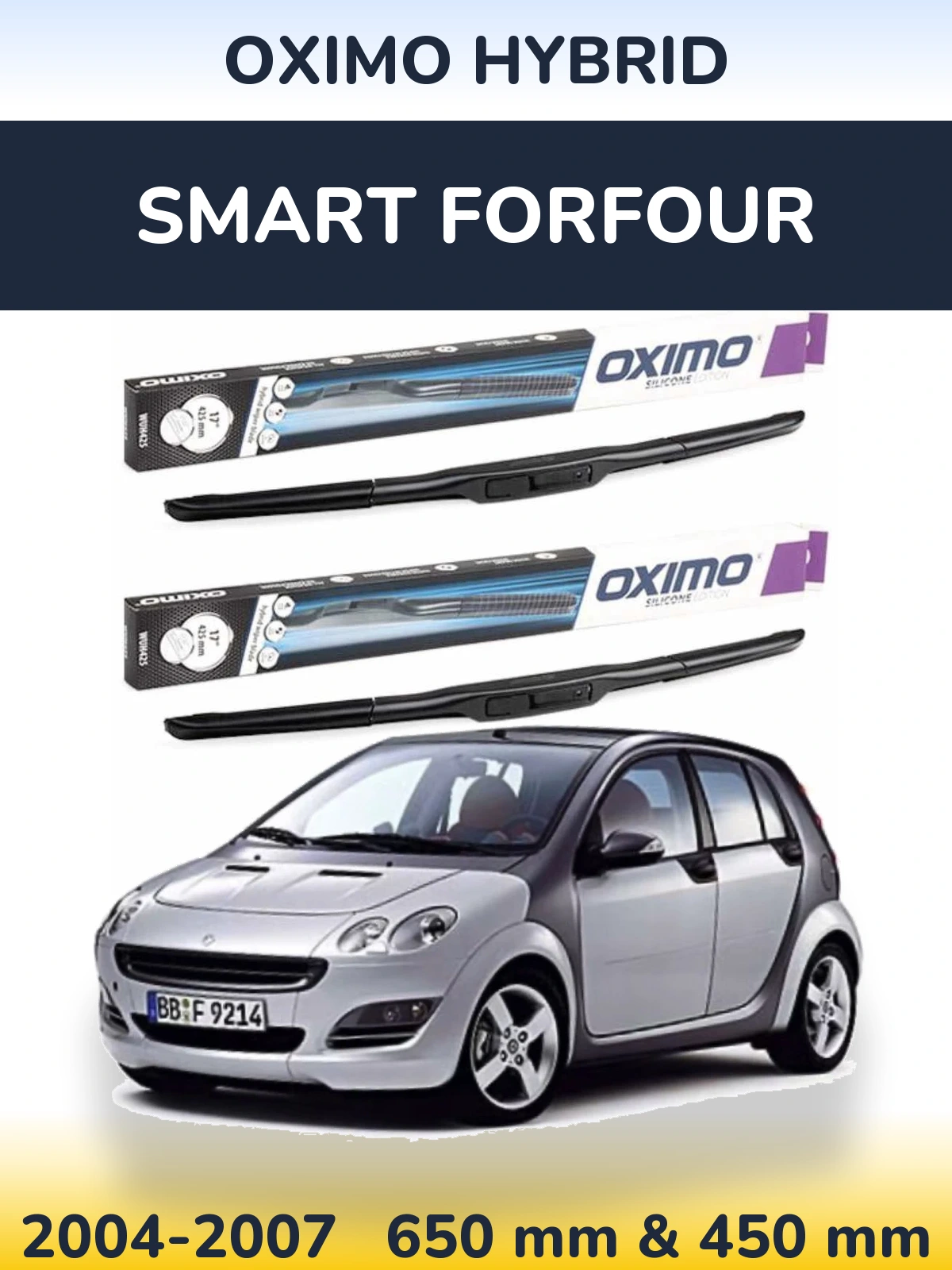Komplet przednich wycieraczek Oximo Hybrid 650 & 450 mm do Smart Forfour 2004-2007