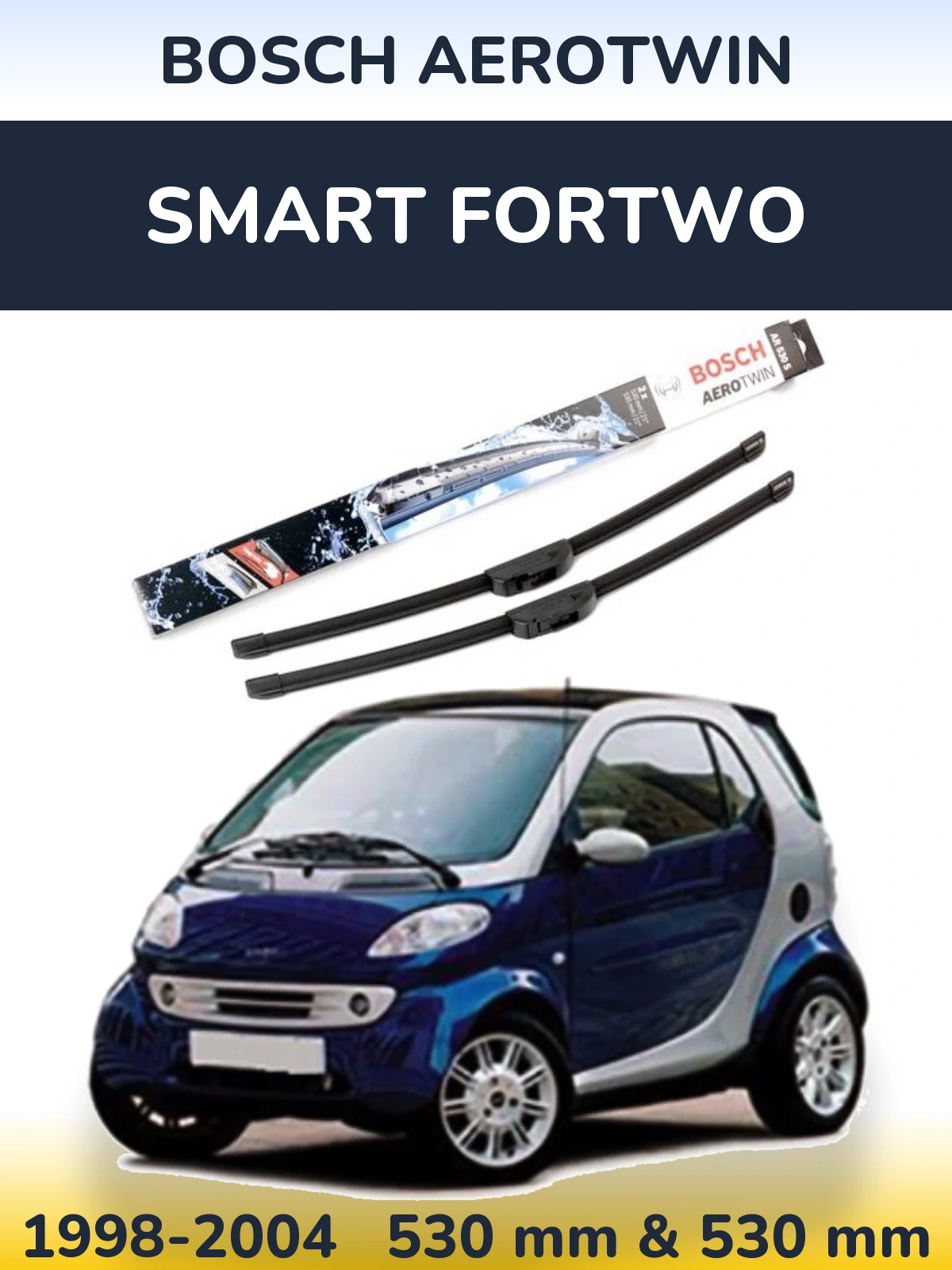 Komplet przednich wycieraczek BOSCH AeroTwin 530 & 530 mm do Smart Fortwo 1998-2004
