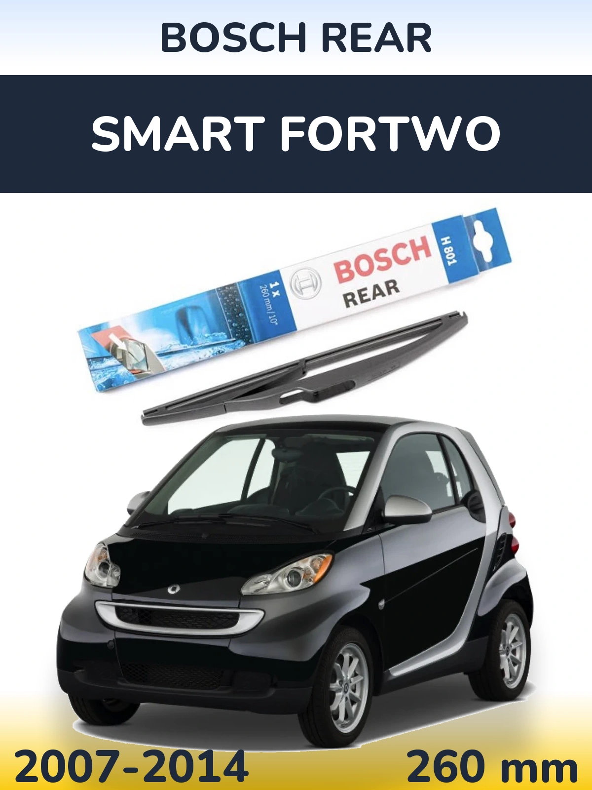 Tylna wycieraczka BOSCH Rear 260 mm do Smart Fortwo 2007-2014