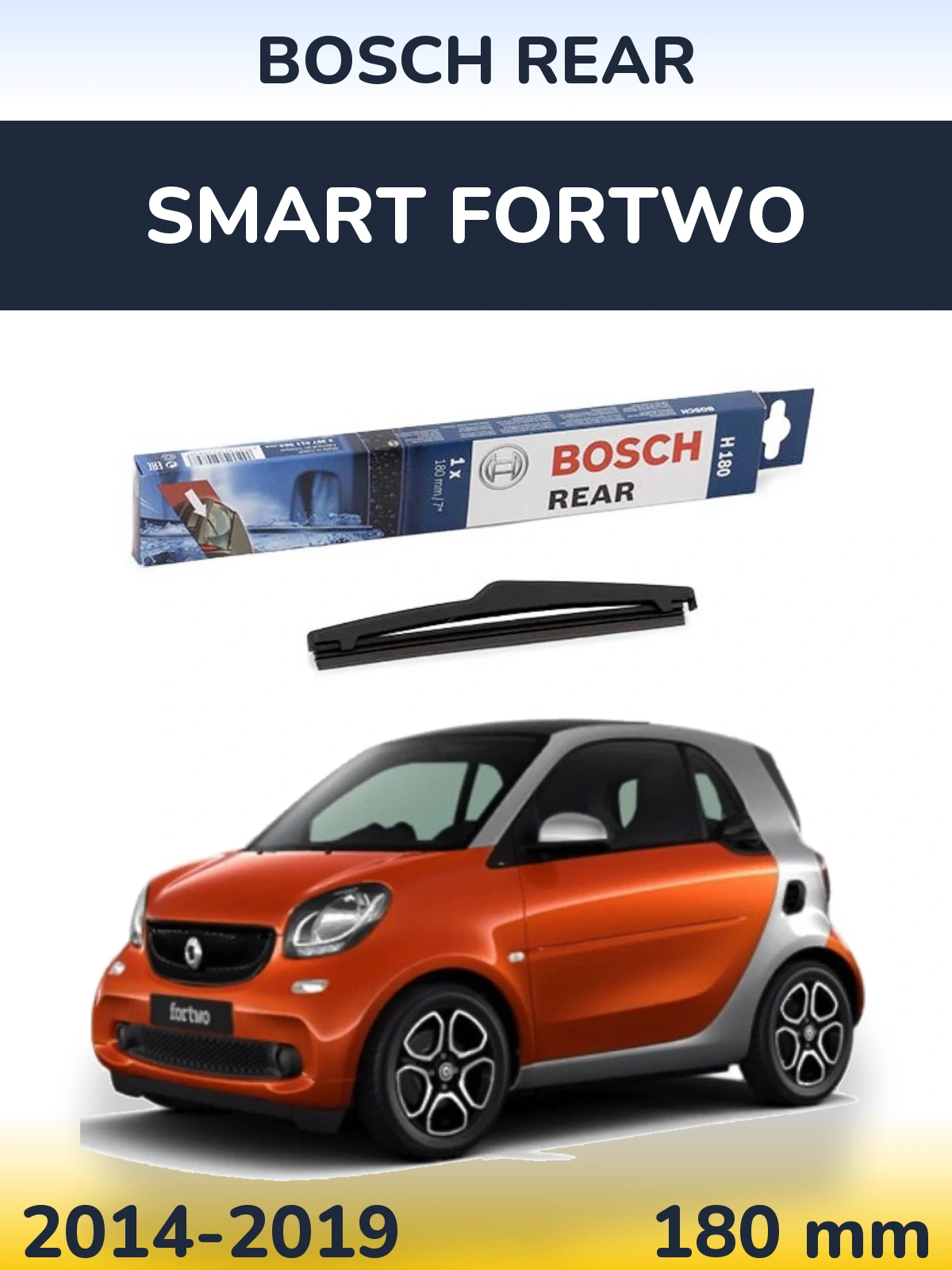 Tylna wycieraczka BOSCH Rear 180 mm do Smart Fortwo 2014-2019