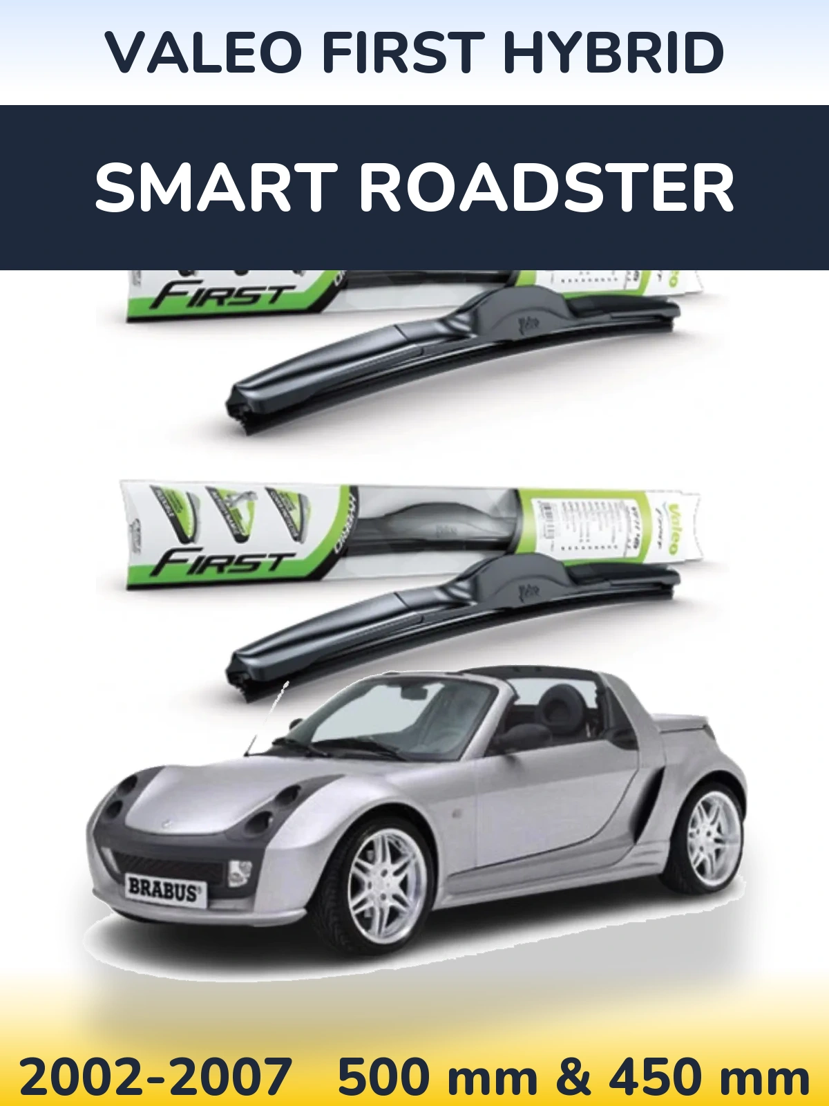 Komplet przednich wycieraczek Valeo First Hybrid 500 & 450 mm do Smart Roadster 2002-2007