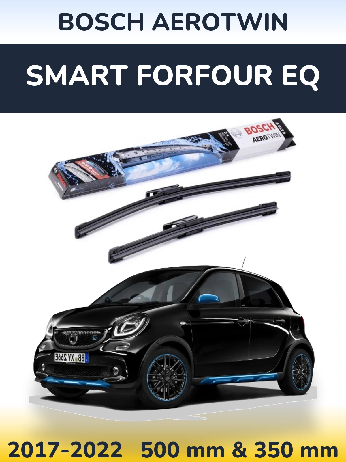 Komplet przednich wycieraczek BOSCH AeroTwin 500 & 360 mm do Smart Forfour EQ 2017-2022
