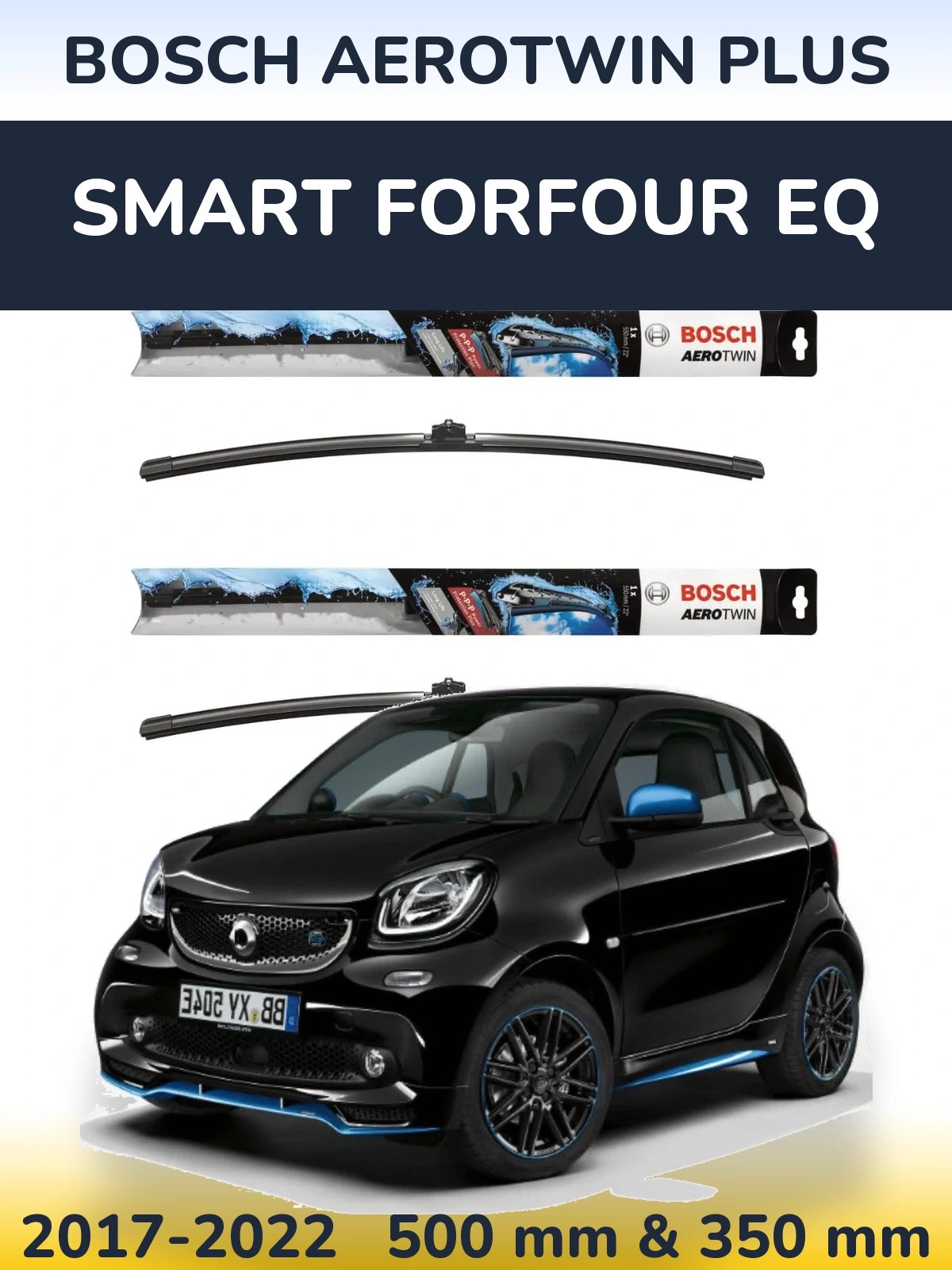 Komplet przednich wycieraczek BOSCH AeroTwin Plus 500 & 350 mm do Smart Forfour EQ 2017-2022