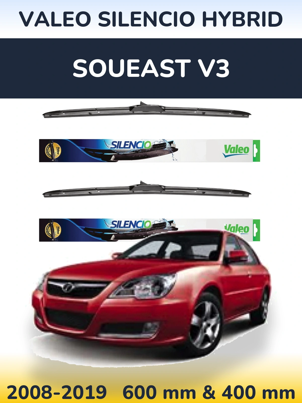 Komplet przednich wycieraczek Valeo Silencio Hybrid 600 & 400 mm do Soueast V3 2008-2019