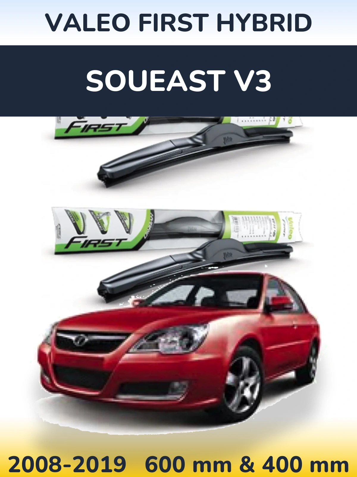 Front wiper blade set Valeo First Hybrid 600 & 400 mm for Soueast V3 2008-2019