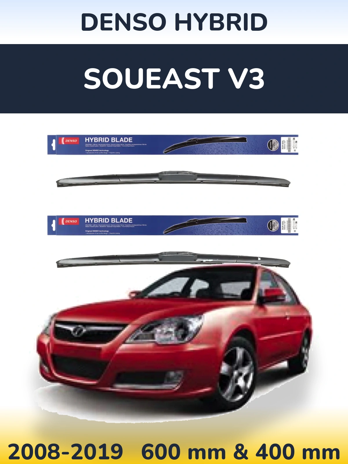 Front wiper blade set Denso Hybrid 600 & 400 mm for Soueast V3 2008-2019