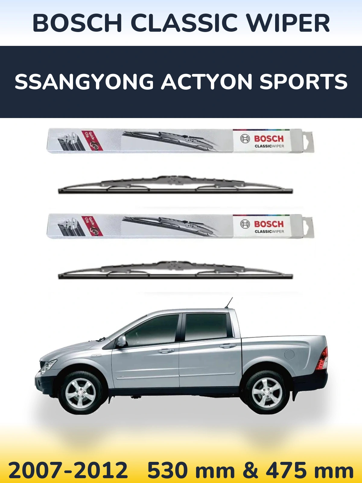 Front wiper blade set BOSCH Classic Wiper 530 & 475 mm for SsangYong Actyon Sports 2007-2012