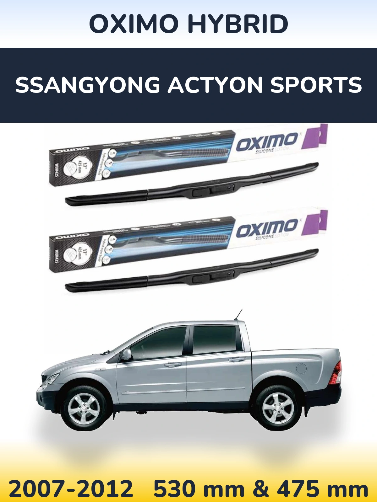 Komplet przednich wycieraczek Oximo Hybrid 530 & 475 mm do SsangYong Actyon Sports 2007-2012