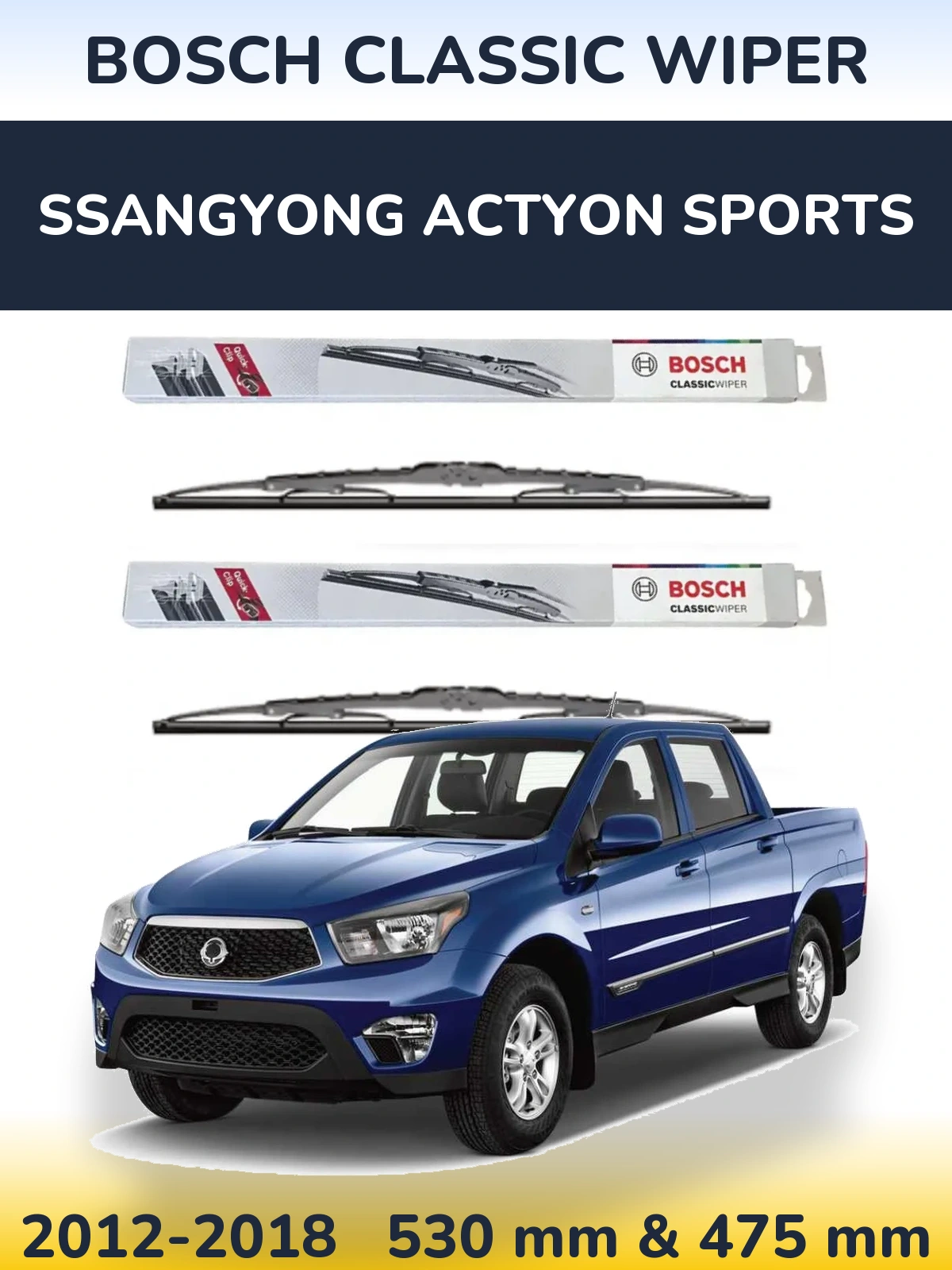 Комплект передних дворников BOSCH Classic Wiper 530 & 475 мм для SsangYong Actyon Sports 2012-2018