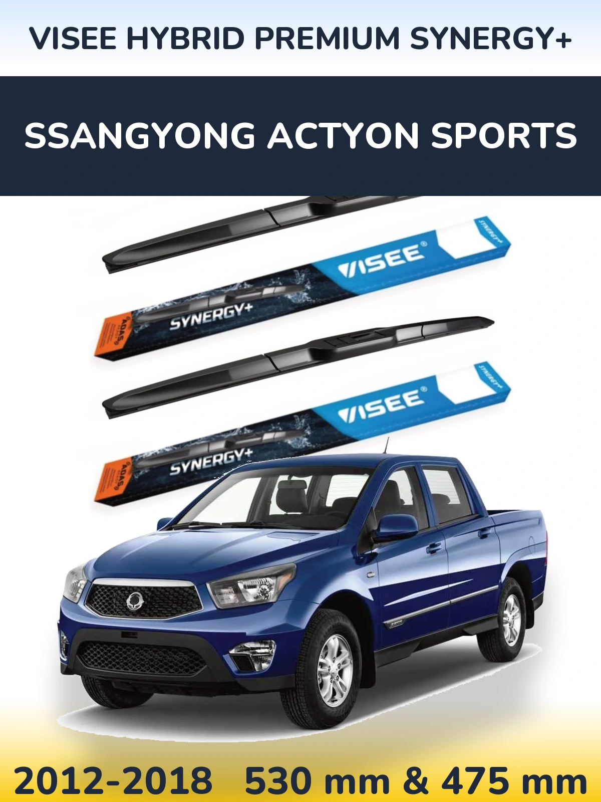 Komplet przednich wycieraczek VISEE HYBRID PREMIUM SYNERGY+ 530 & 475 mm do SsangYong Actyon Sports 2012-2018