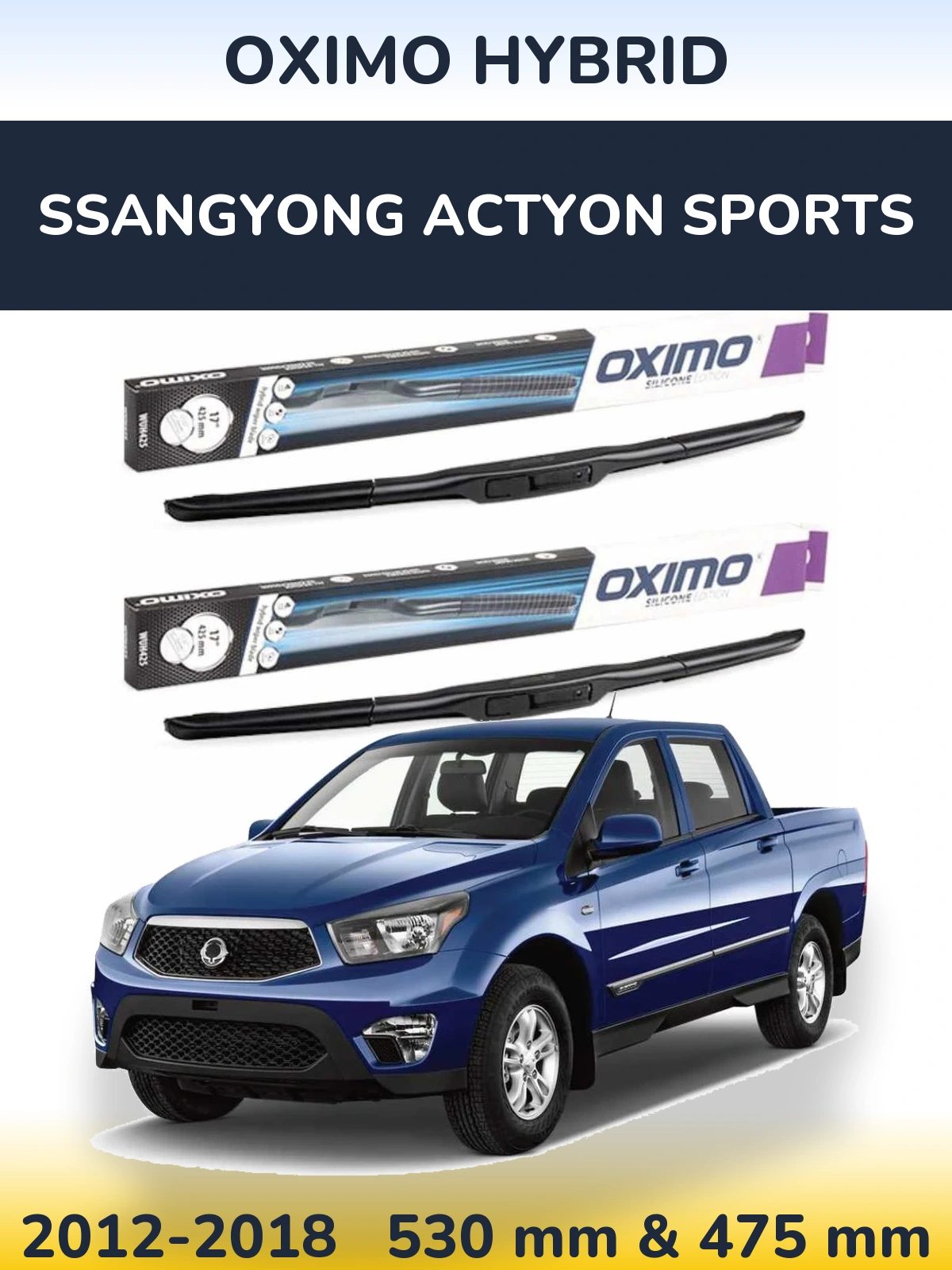 Komplet przednich wycieraczek Oximo Hybrid 530 & 475 mm do SsangYong Actyon Sports 2012-2018