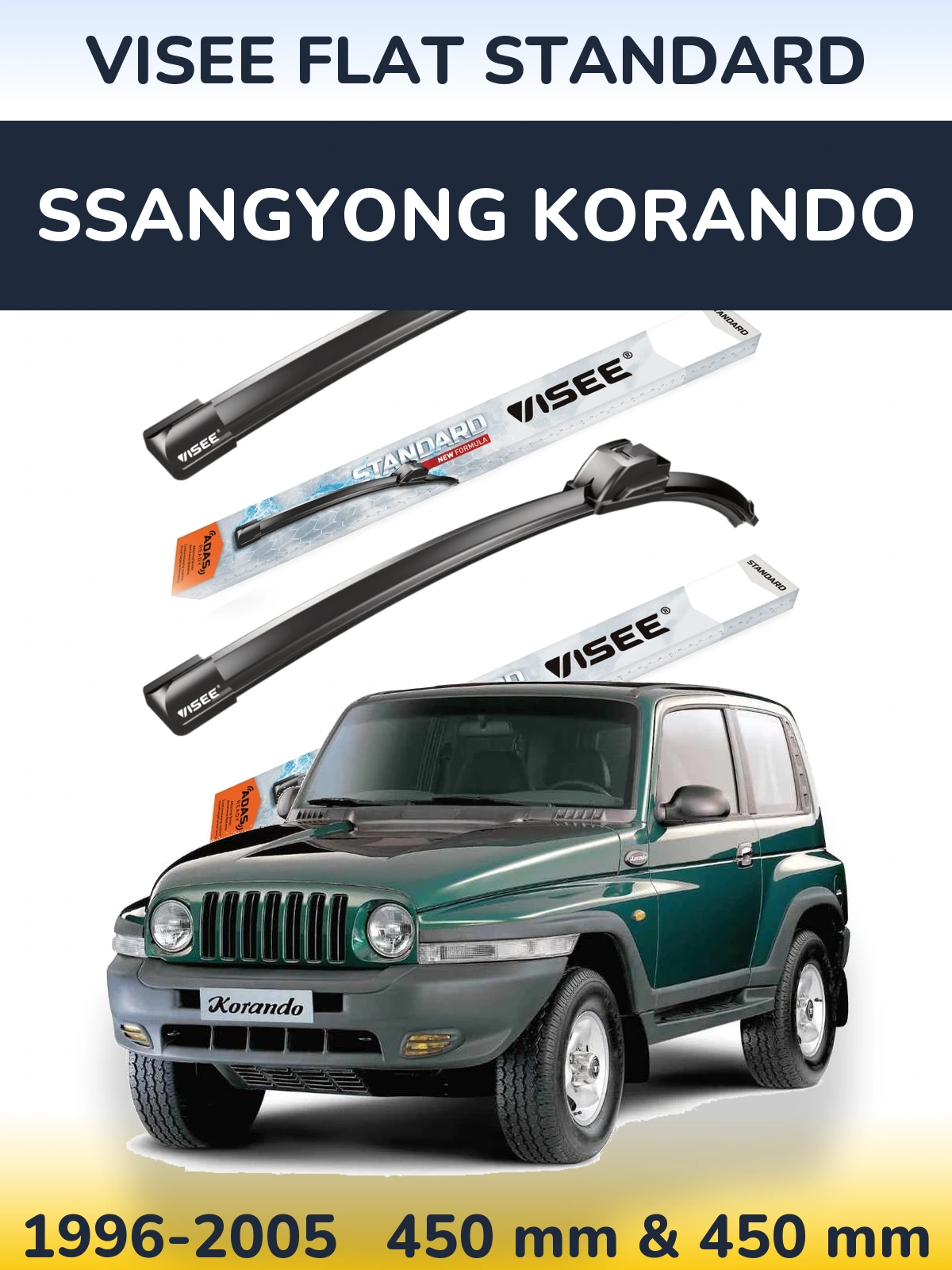 Komplet przednich wycieraczek VISEE FLAT STANDARD 450 & 450 mm do SsangYong Korando 1996-2005