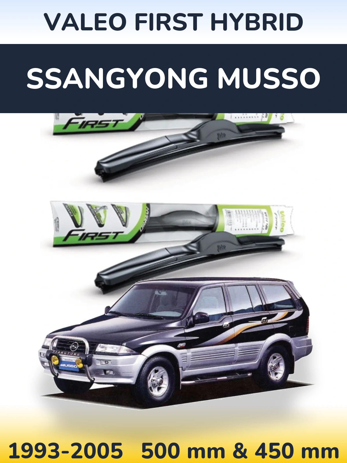 Komplet przednich wycieraczek Valeo First Hybrid 500 & 450 mm do SsangYong Musso 1993-2005