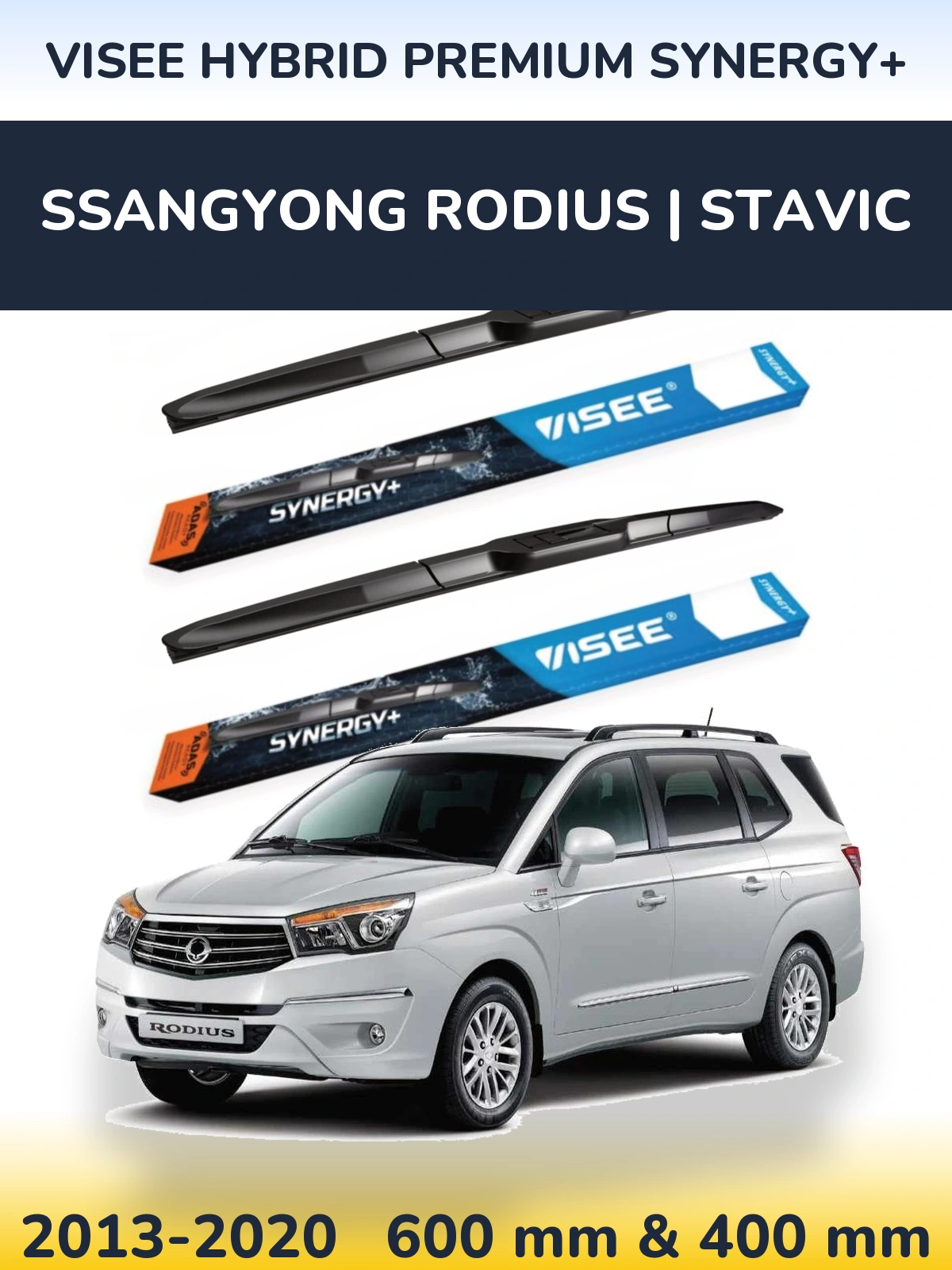 Komplet przednich wycieraczek VISEE HYBRID PREMIUM SYNERGY+ 600 & 400 mm do SsangYong Rodius | Stavic 2013-2020