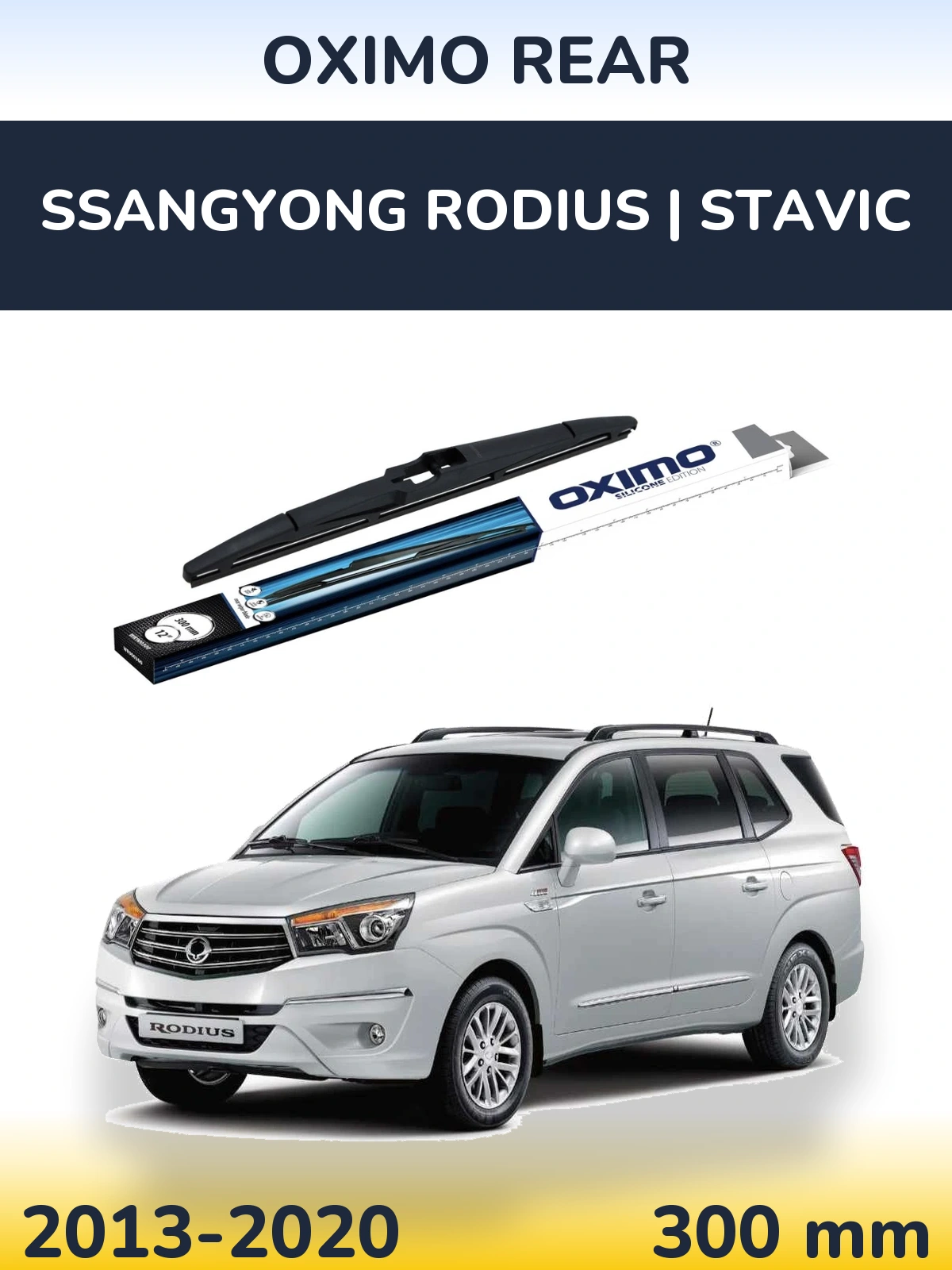 Tylna wycieraczka Oximo Rear 300 mm do SsangYong Rodius | Stavic 2013-2020