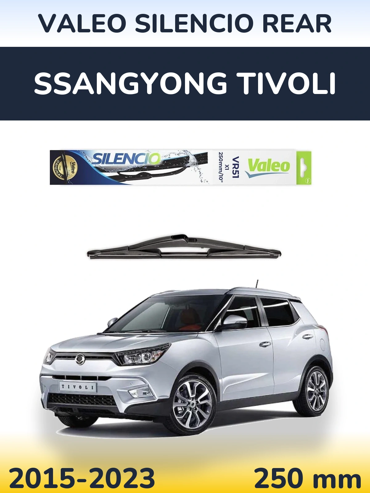 Tylna wycieraczka Valeo Silencio Rear 250 mm do SsangYong Tivoli 2015-2023