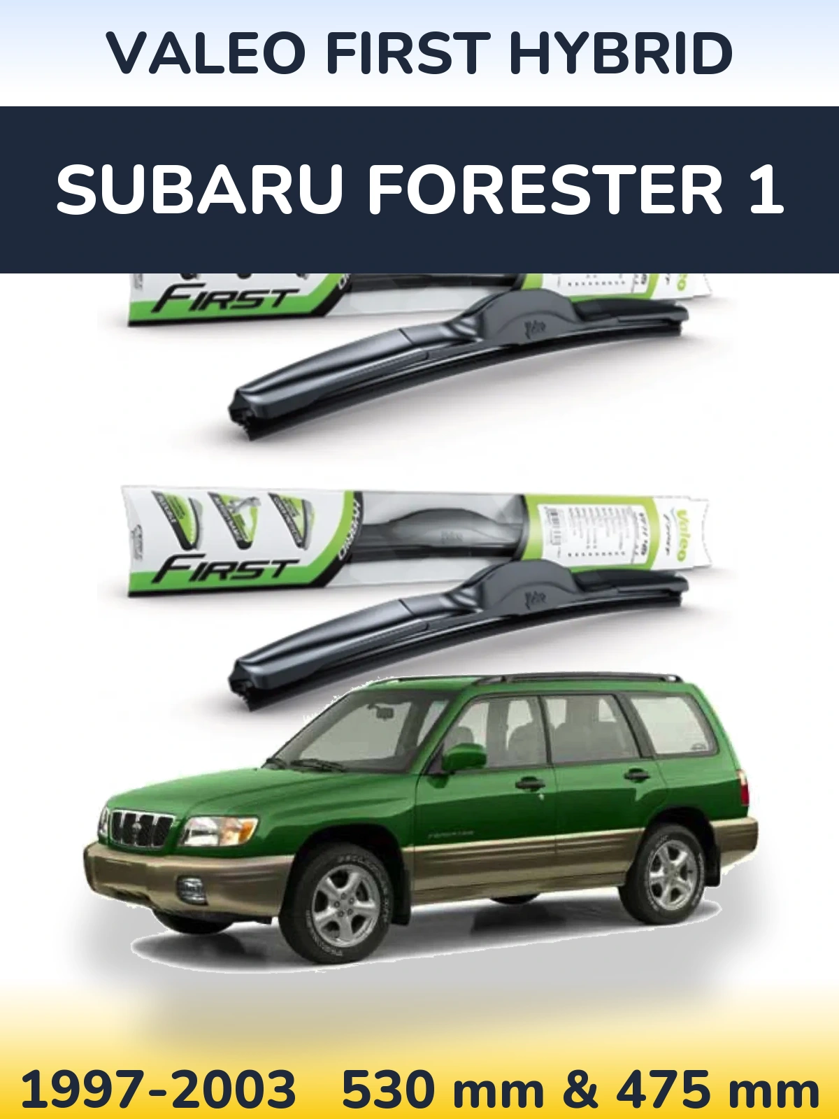 Komplet przednich wycieraczek Valeo First Hybrid 530 & 475 mm do Subaru Forester 1 1997-2003