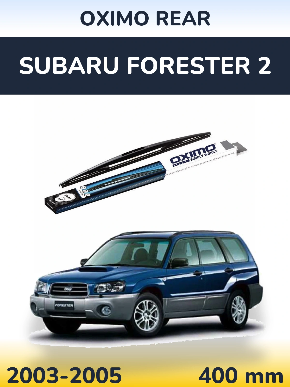 Tylna wycieraczka Oximo Rear 400 mm do Subaru Forester 2 2003-2005