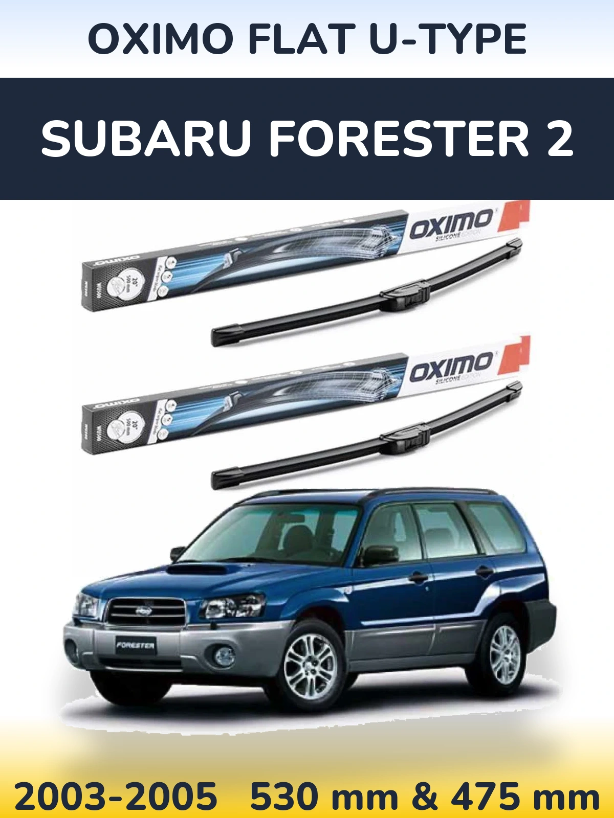 Komplet przednich wycieraczek Oximo Flat U-type 530 & 475 mm do Subaru Forester 2 2003-2005