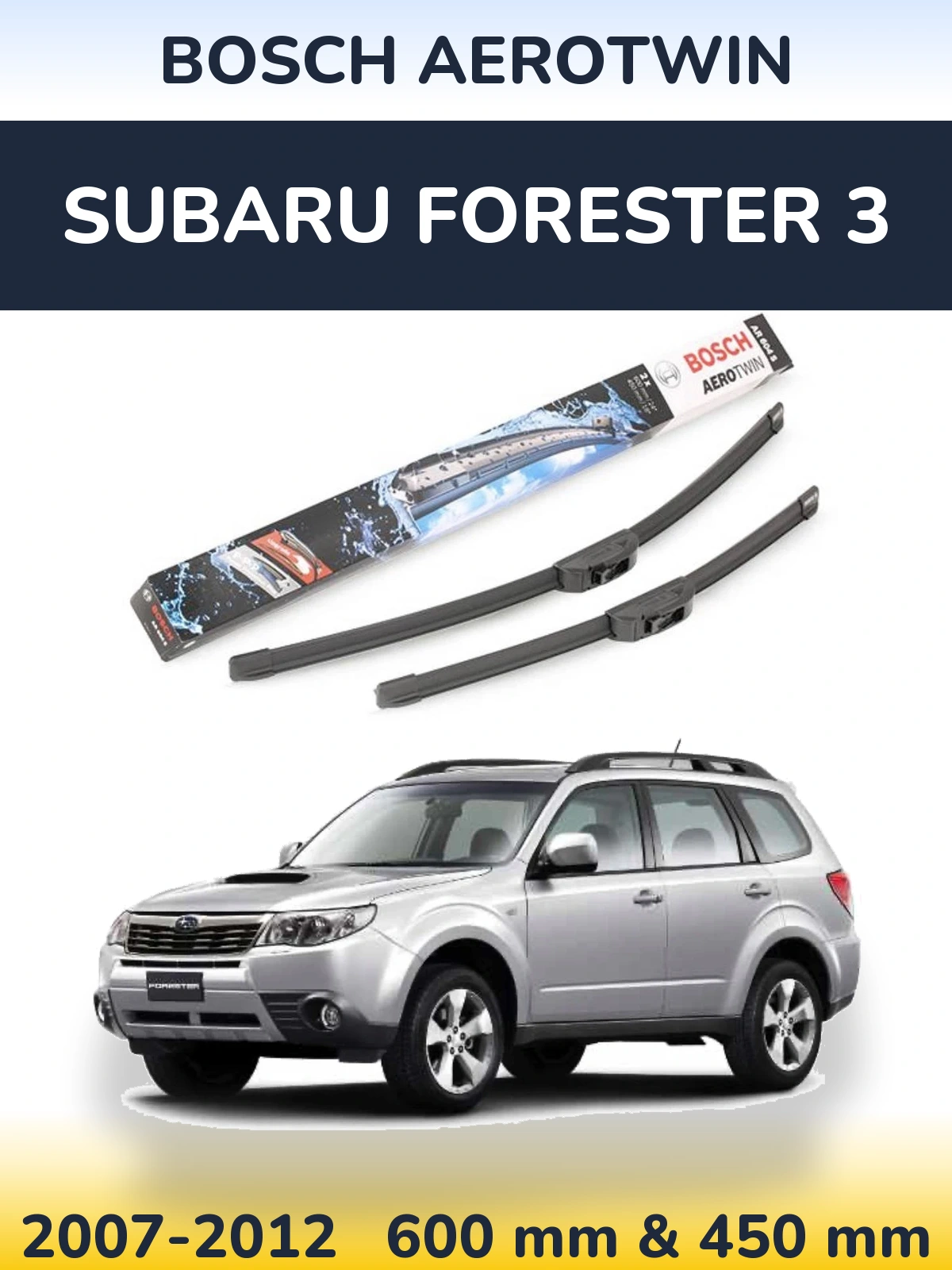 Komplet przednich wycieraczek BOSCH AeroTwin 600 & 450 mm do Subaru Forester 3 2007-2012
